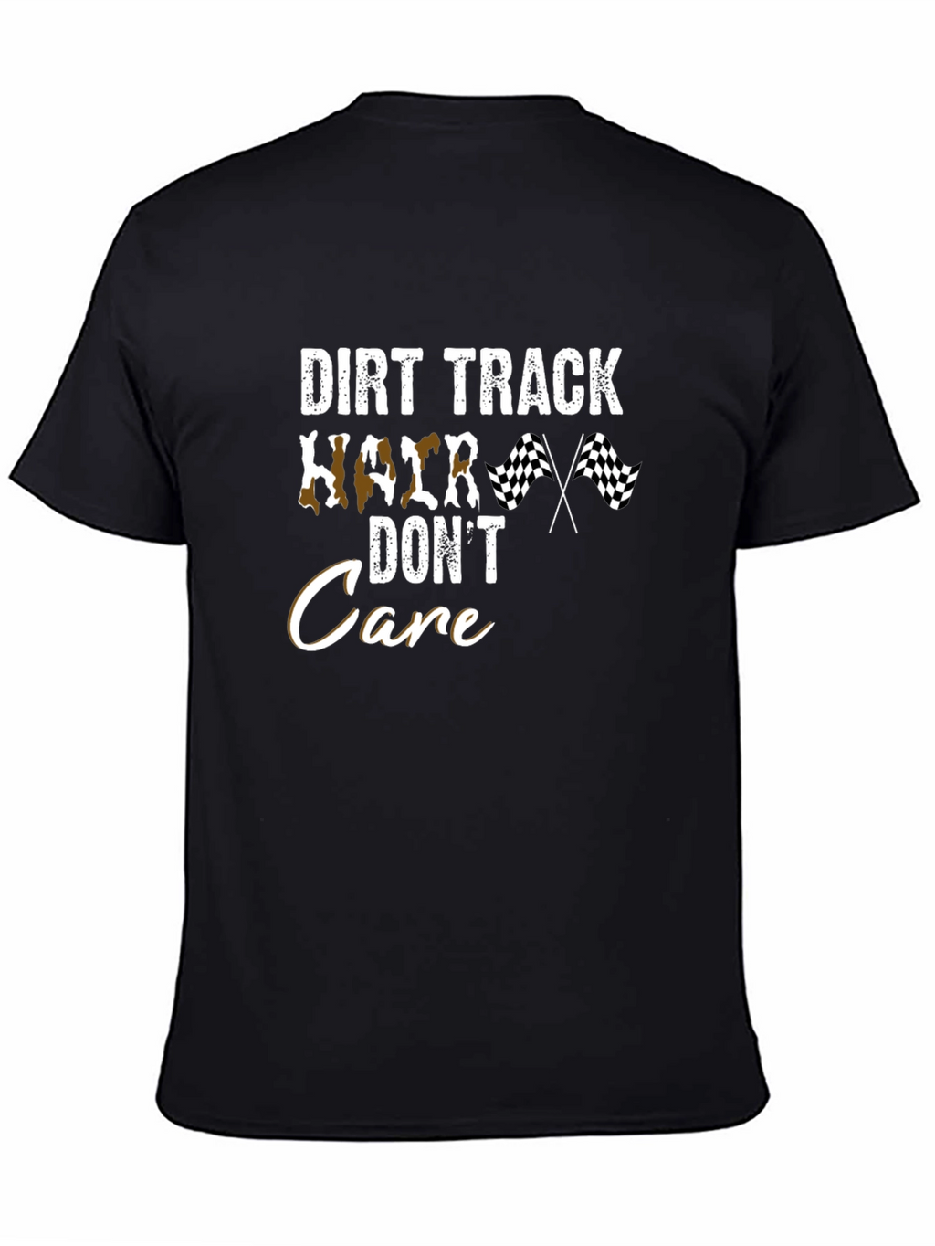 Dirt Track Hair Dont Care T-Shirt