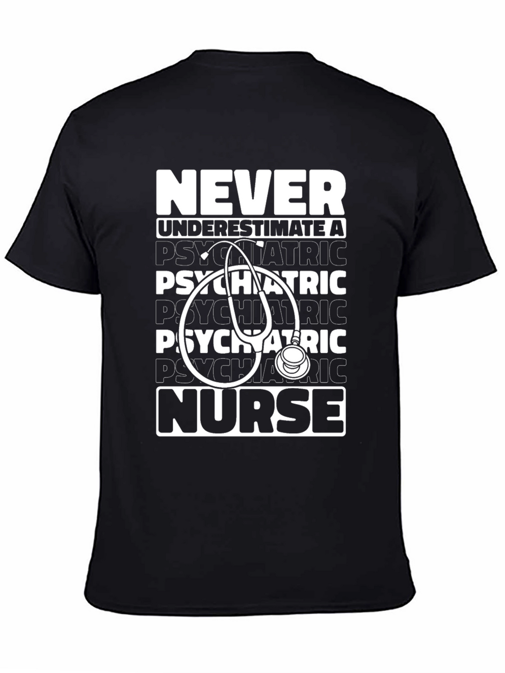 Psychiatric Nurse T-Shirt - Never Underestimate!