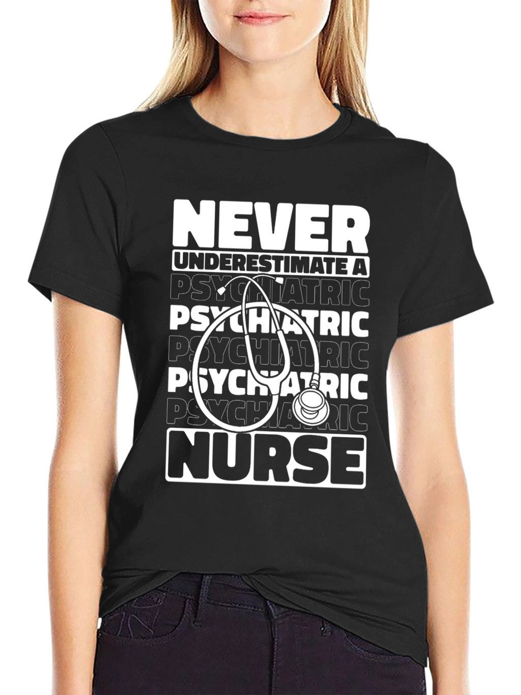 Psychiatric Nurse T-Shirt - Never Underestimate!