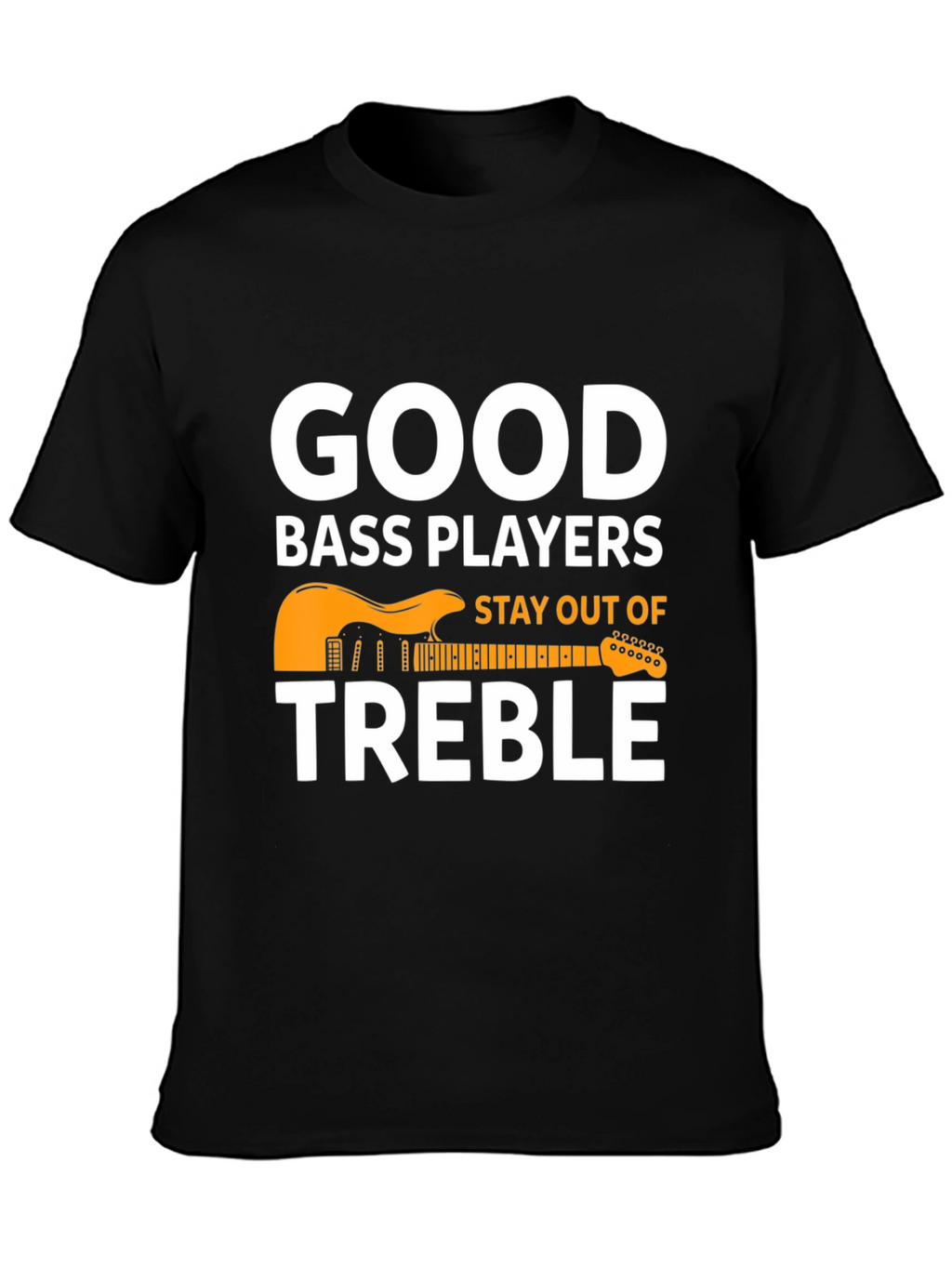 Good Bass Players T-Shirt - Musical Pun Tee