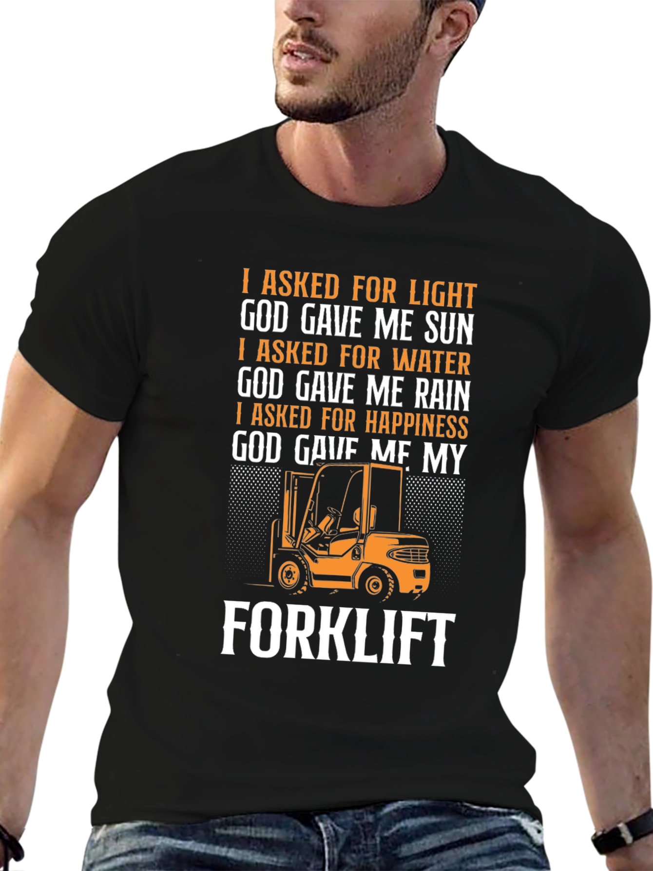 Forklift T-Shirt: God Gave Me My Forklift