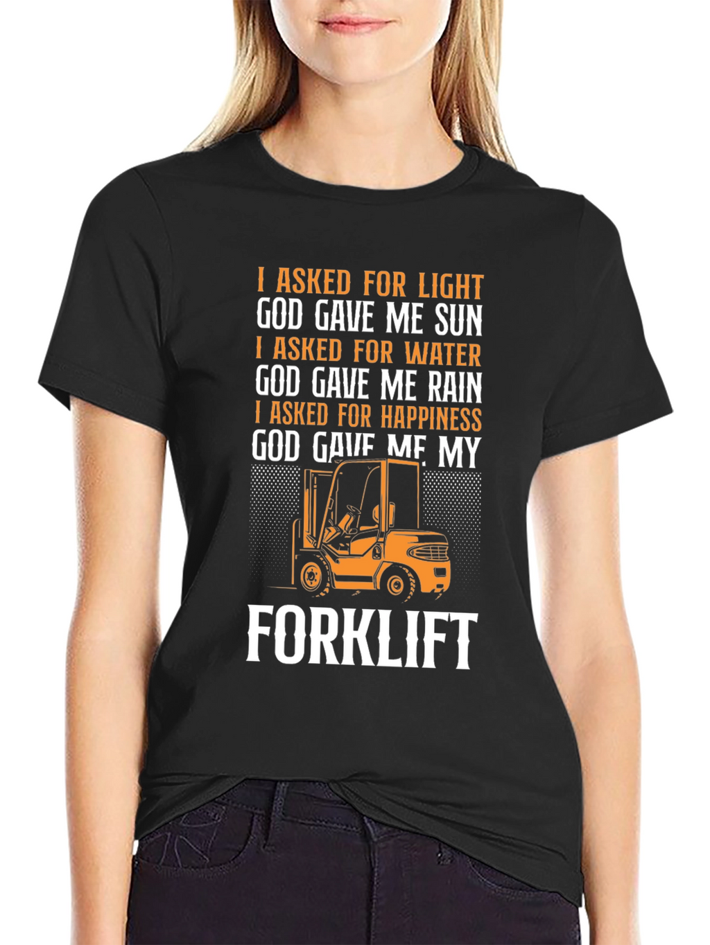 Forklift T-Shirt: God Gave Me My Forklift
