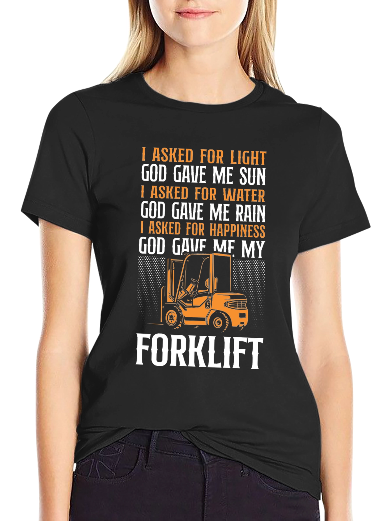 Forklift T-Shirt: God Gave Me My Forklift