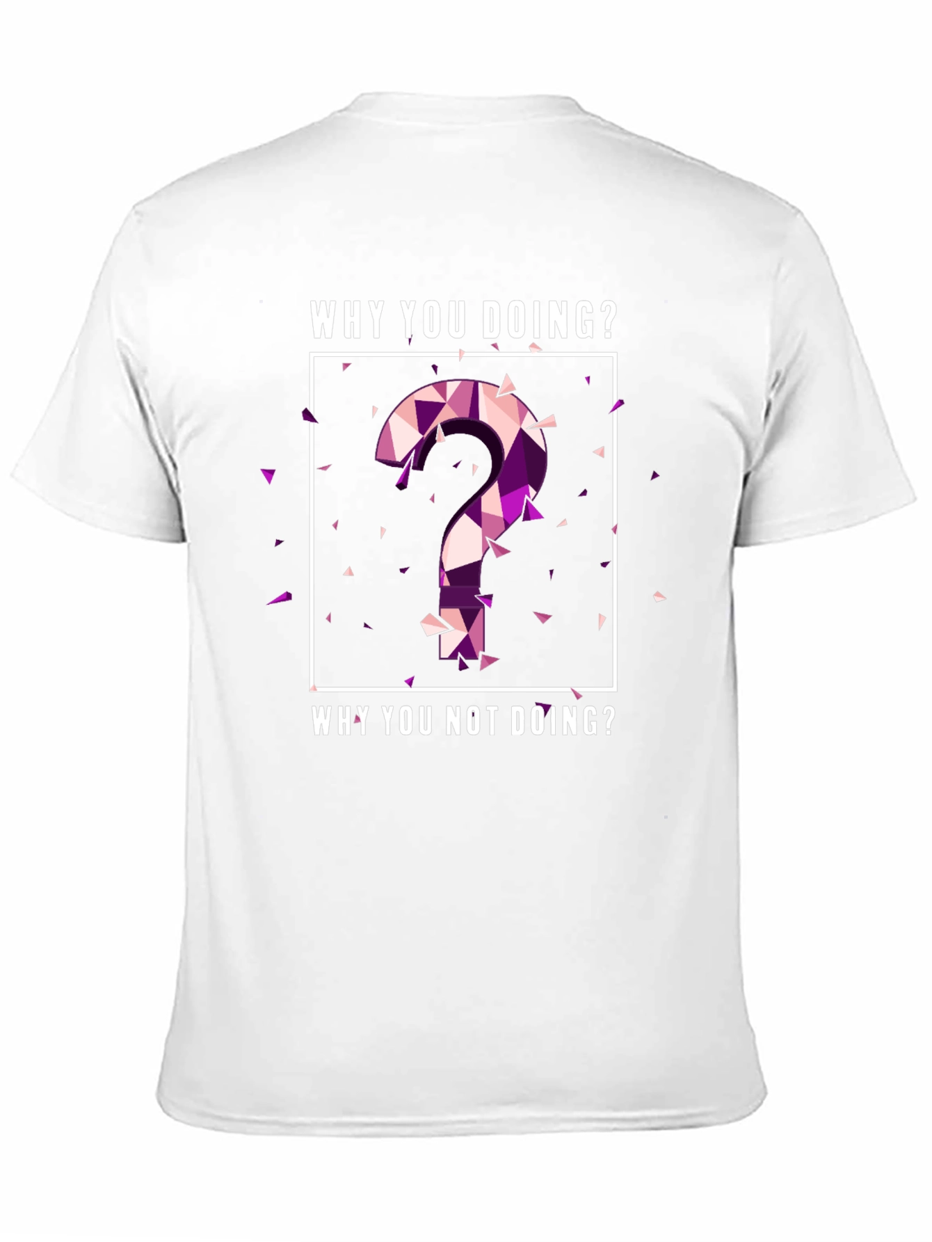 Why You Doing? Graphic Tee
