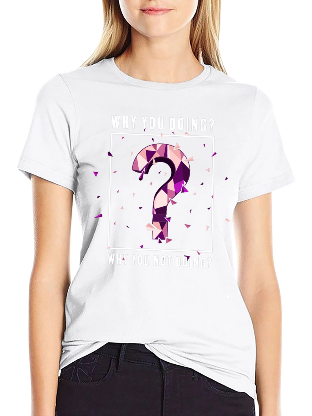 Why You Doing? Graphic Tee