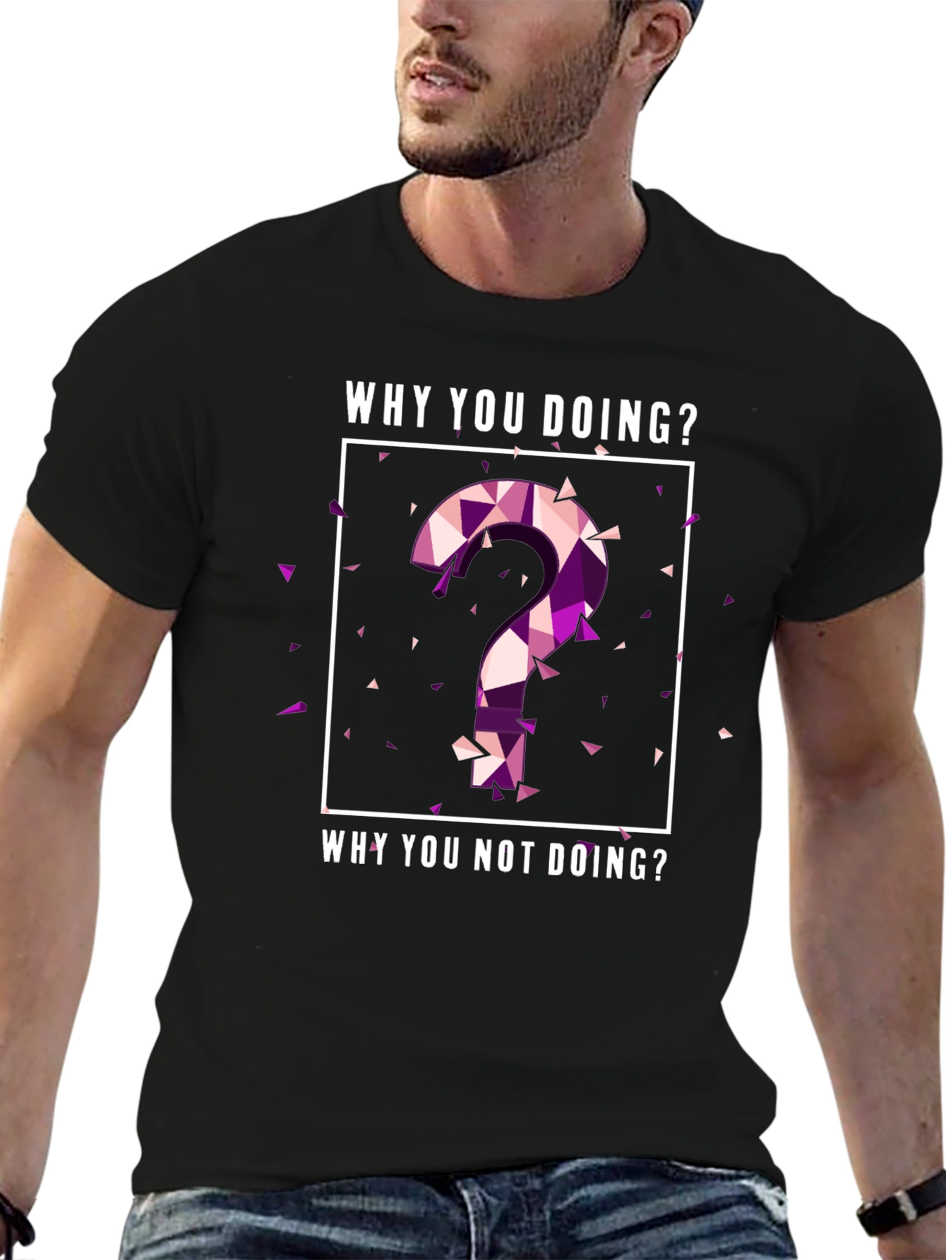 Why You Doing? Graphic Tee