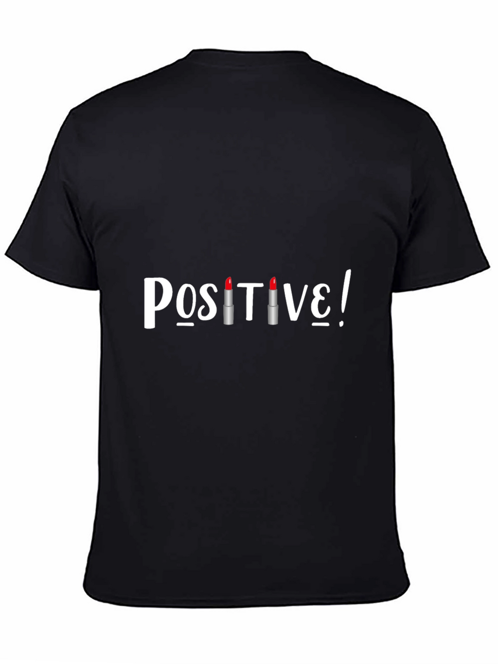 Positive Lipstick T-Shirt - Stylish Graphic Tee