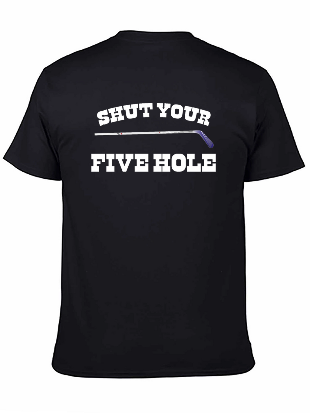 Shut Your Five Hole Hockey Graphic Tee