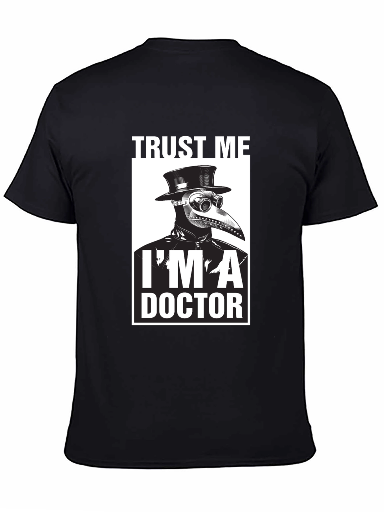 Trust Me Im A Doctor Plague Doctor T-Shirt