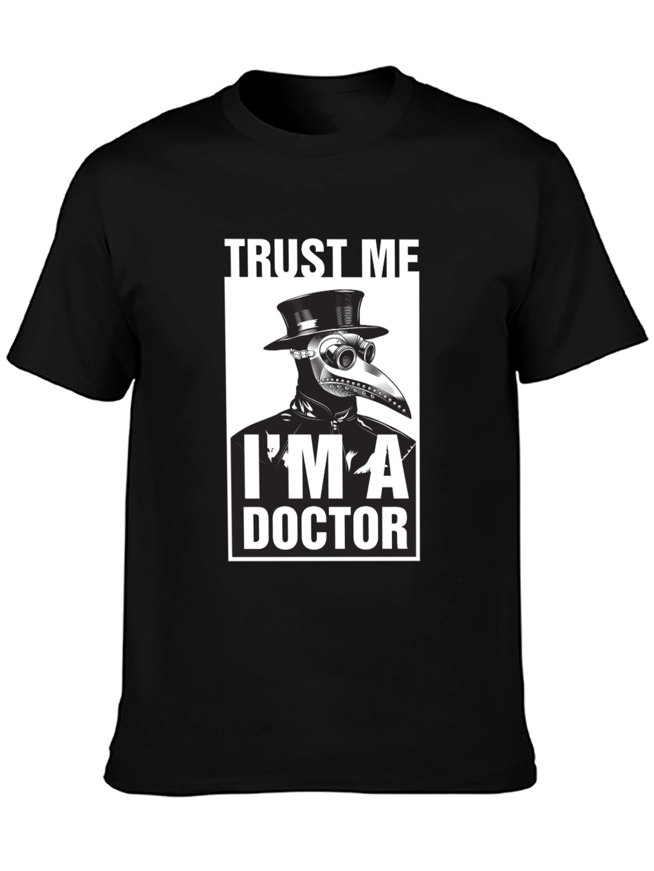 Trust Me Im A Doctor Plague Doctor T-Shirt
