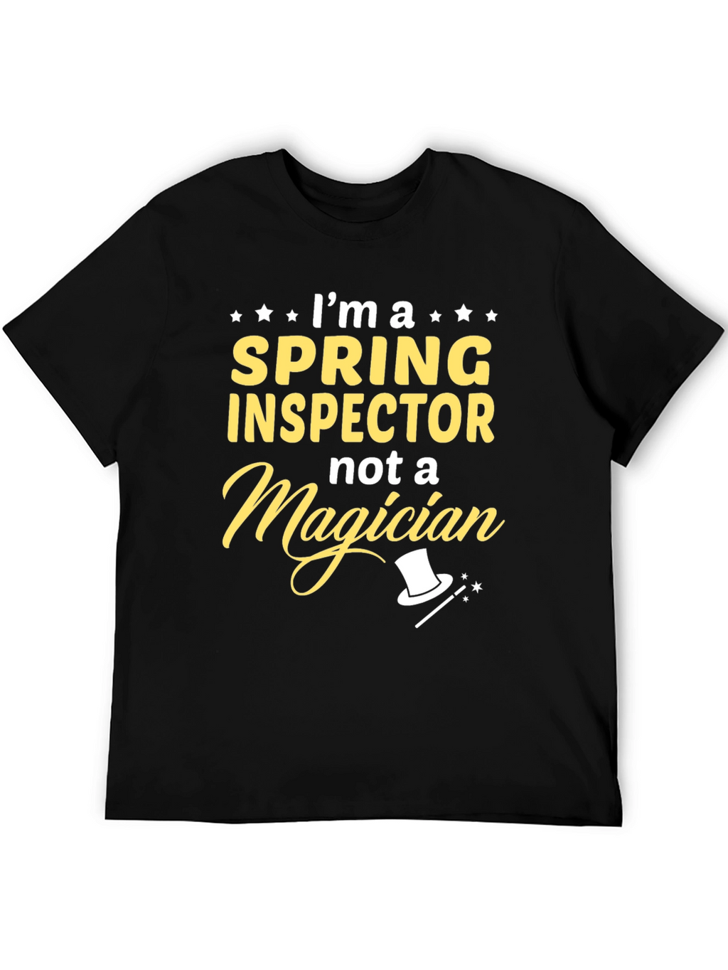 Spring Inspector Not A Magician T-Shirt