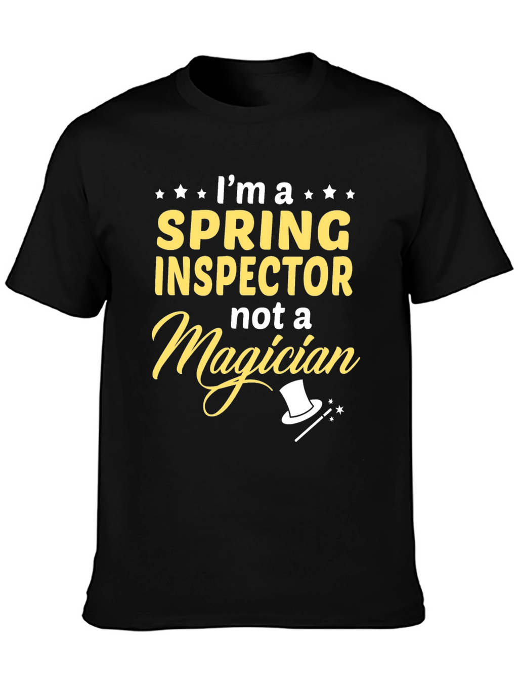 Spring Inspector Not A Magician T-Shirt