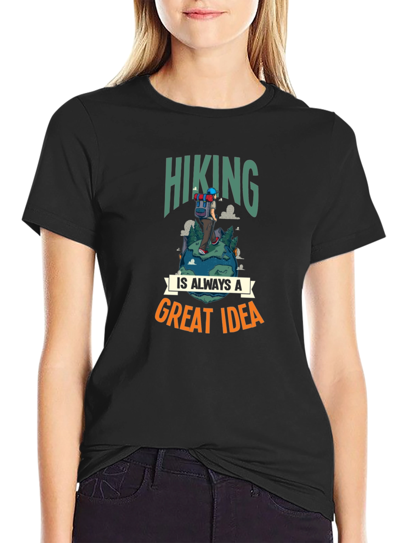 Hiking Is Always a Great Idea T-Shirt