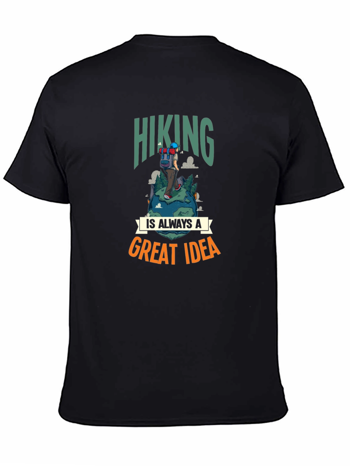 Hiking Is Always a Great Idea T-Shirt