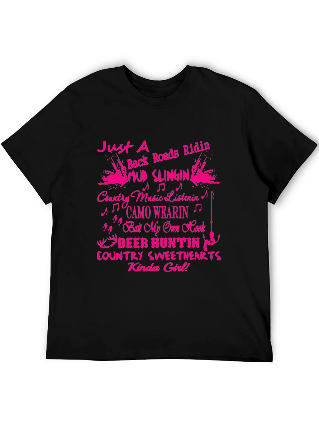 Country Girl T-Shirt: Mud Slingin & Deer Huntin
