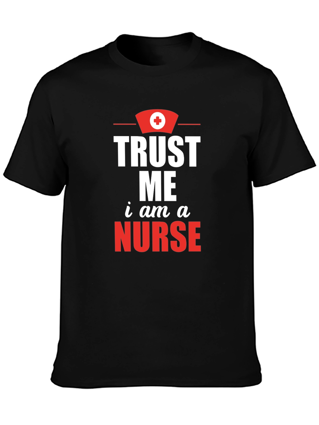Trust Me Im A Nurse Graphic Tee