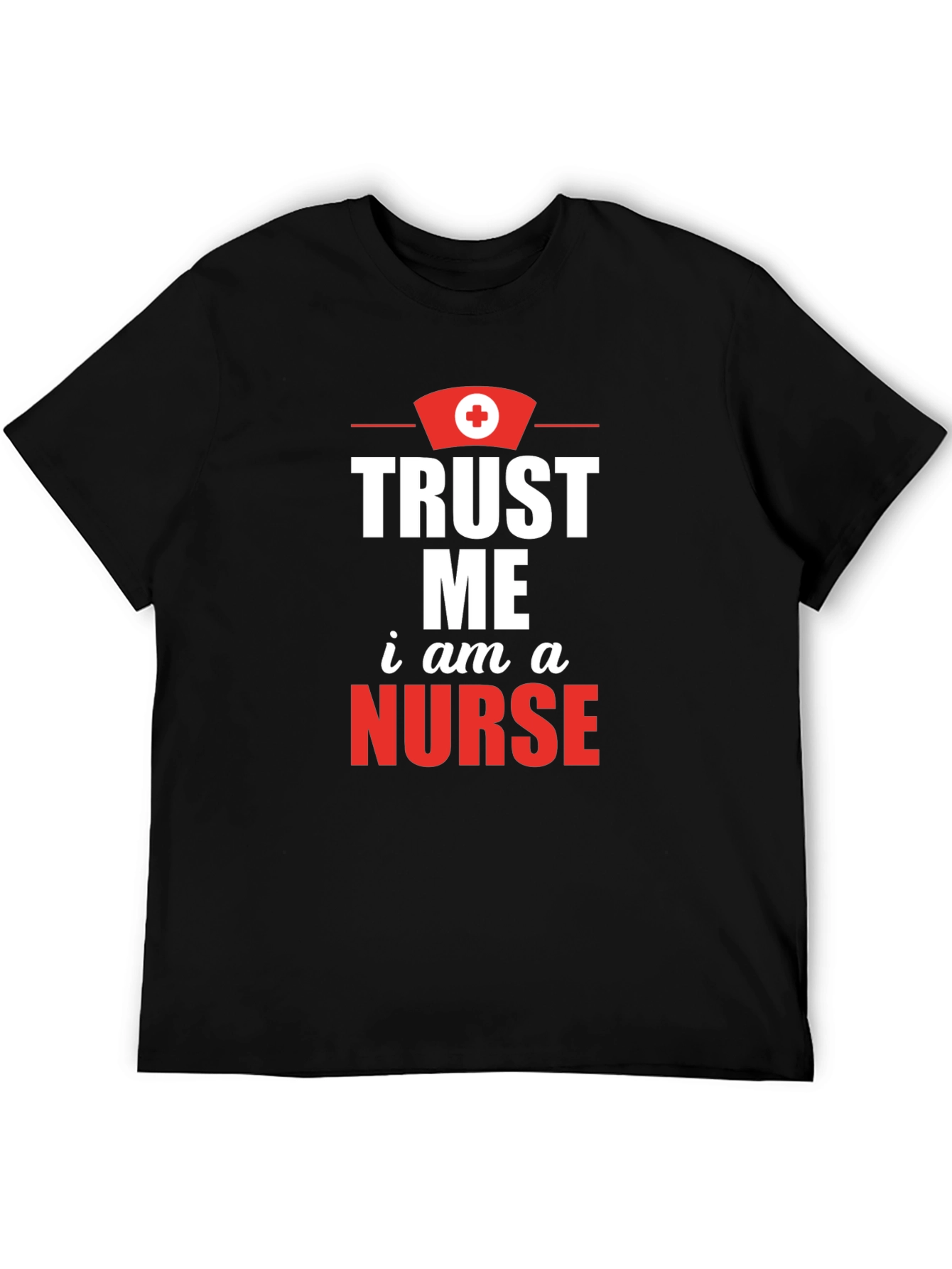 Trust Me Im A Nurse Graphic Tee