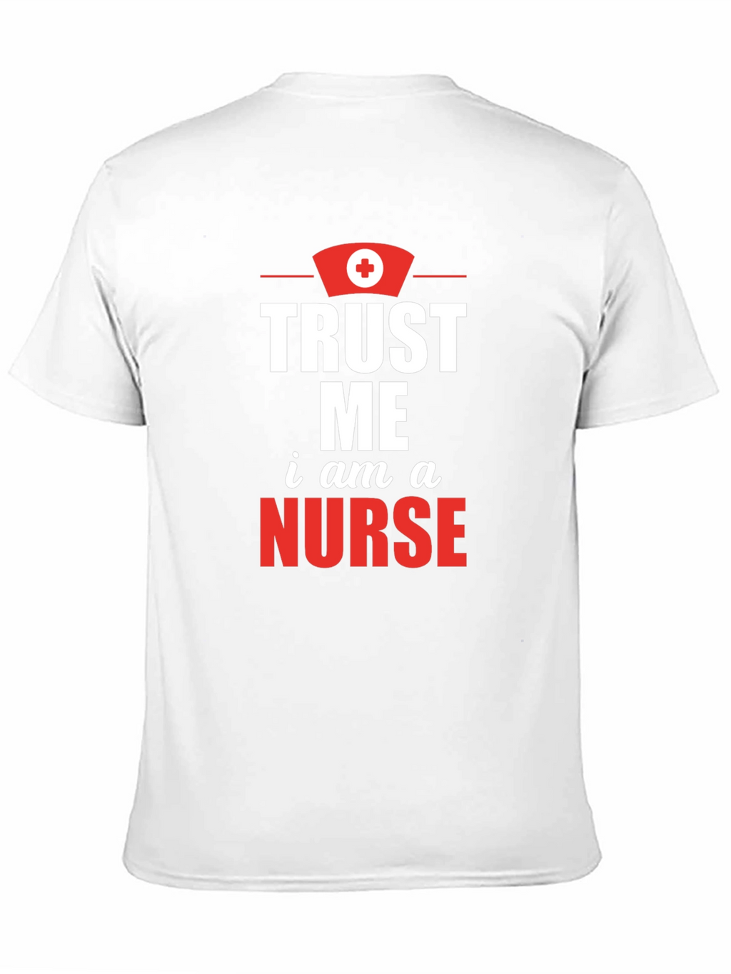 Trust Me Im A Nurse Graphic Tee