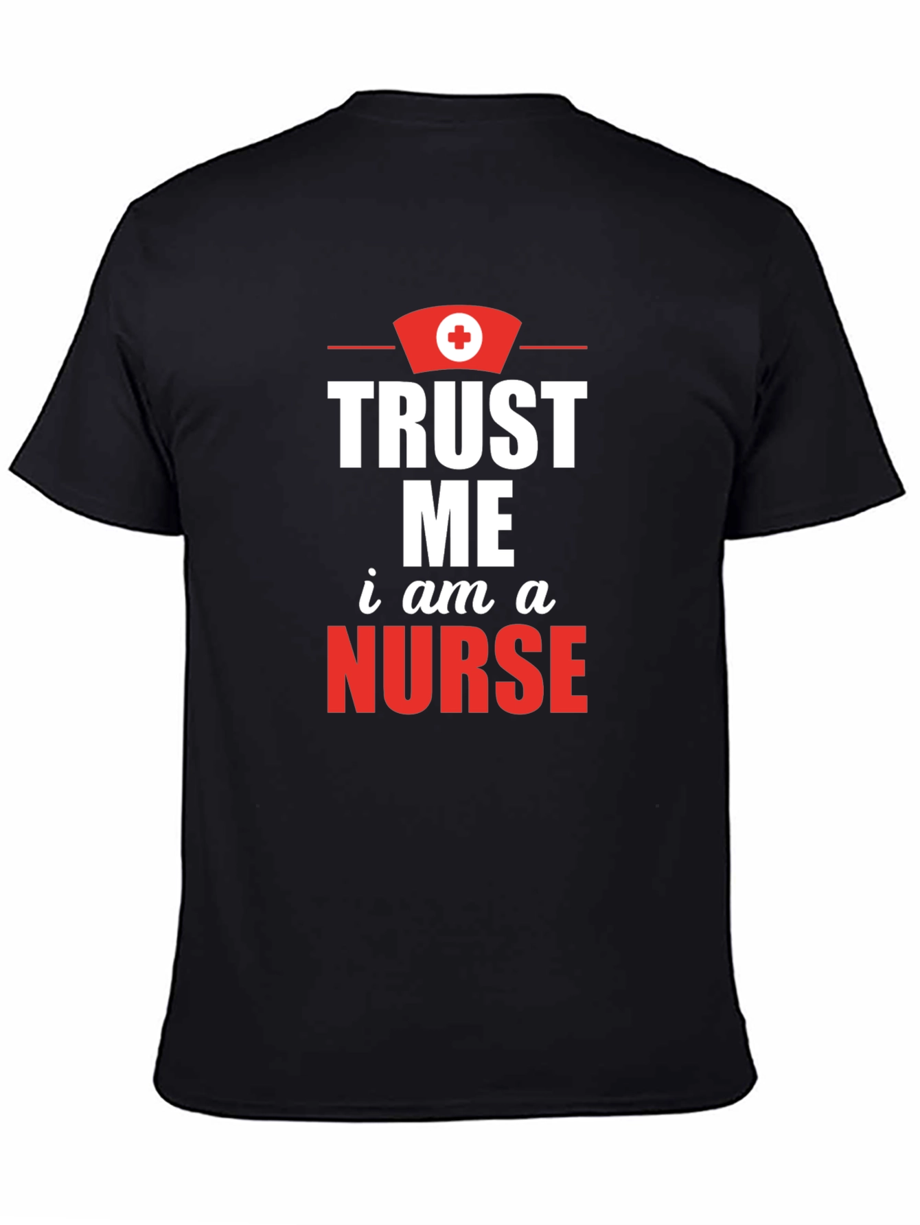 Trust Me Im A Nurse Graphic Tee