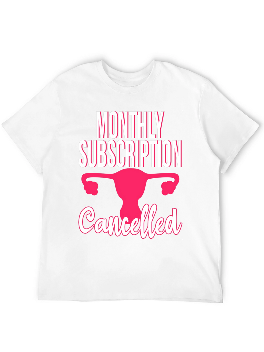 Monthly Subscription Canceled T-Shirt