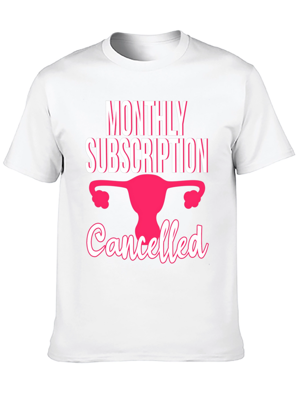Monthly Subscription Canceled T-Shirt