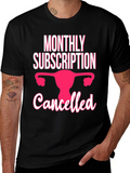 Monthly Subscription Canceled T-Shirt
