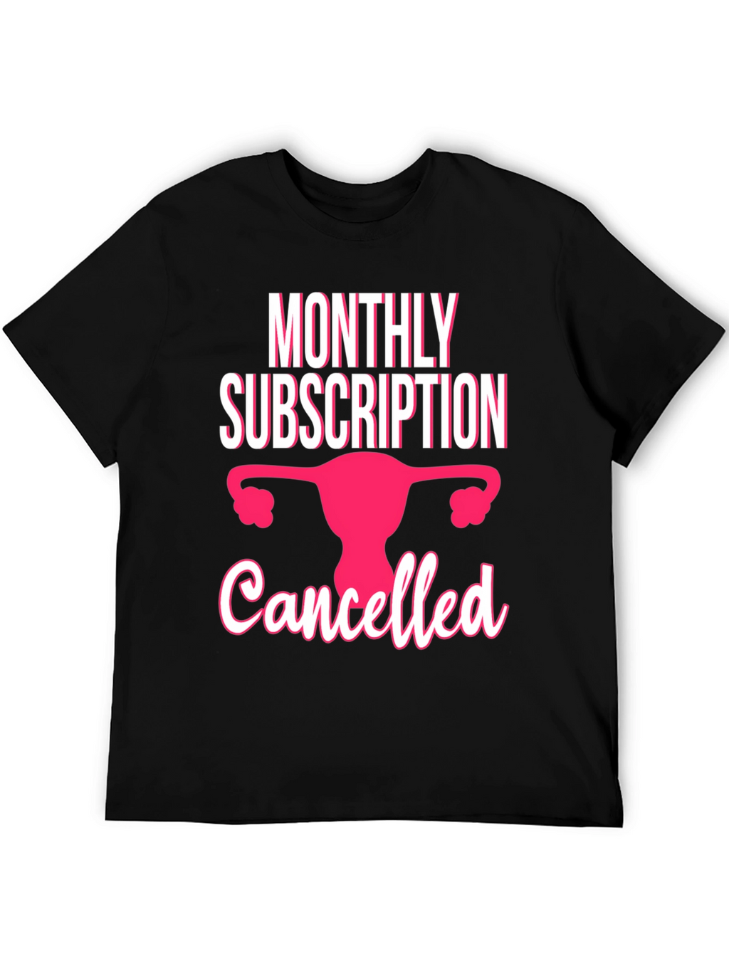 Monthly Subscription Canceled T-Shirt