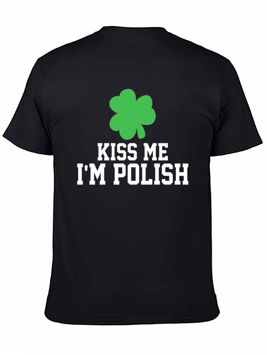 Kiss Me Im Polish St. Patricks Day T-Shirt