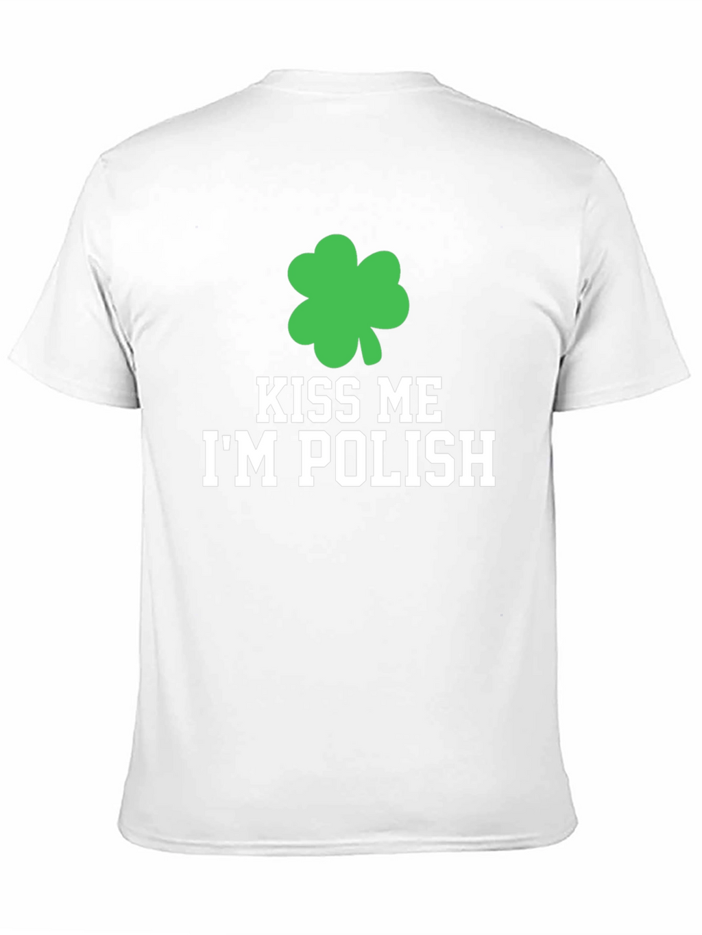 Kiss Me Im Polish St. Patricks Day T-Shirt