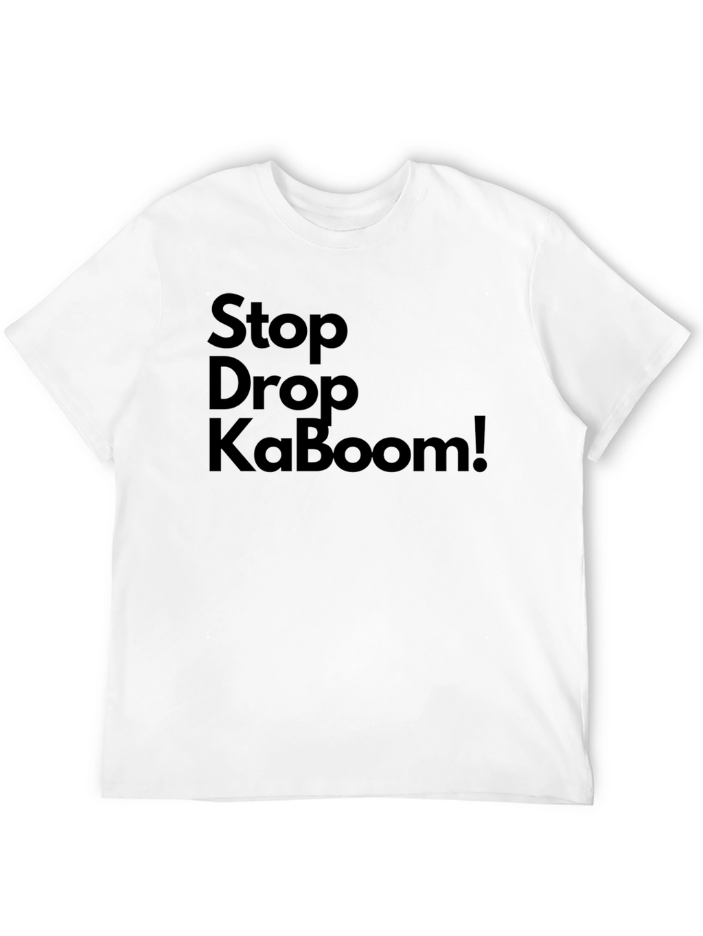 Stop Drop KaBoom! Graphic Tee