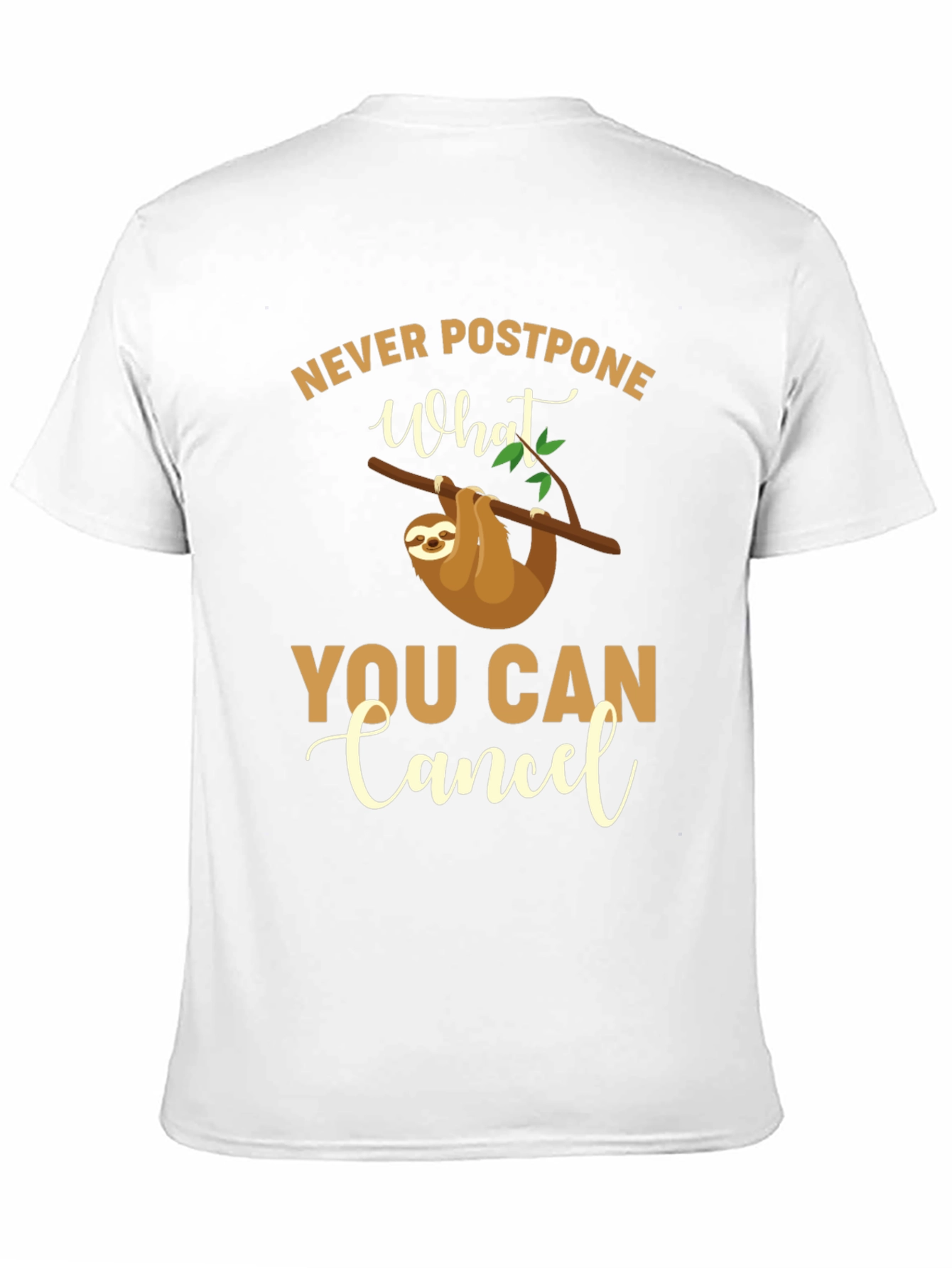 Funny Sloth T-Shirt - Never Postpone What You Can Cancel