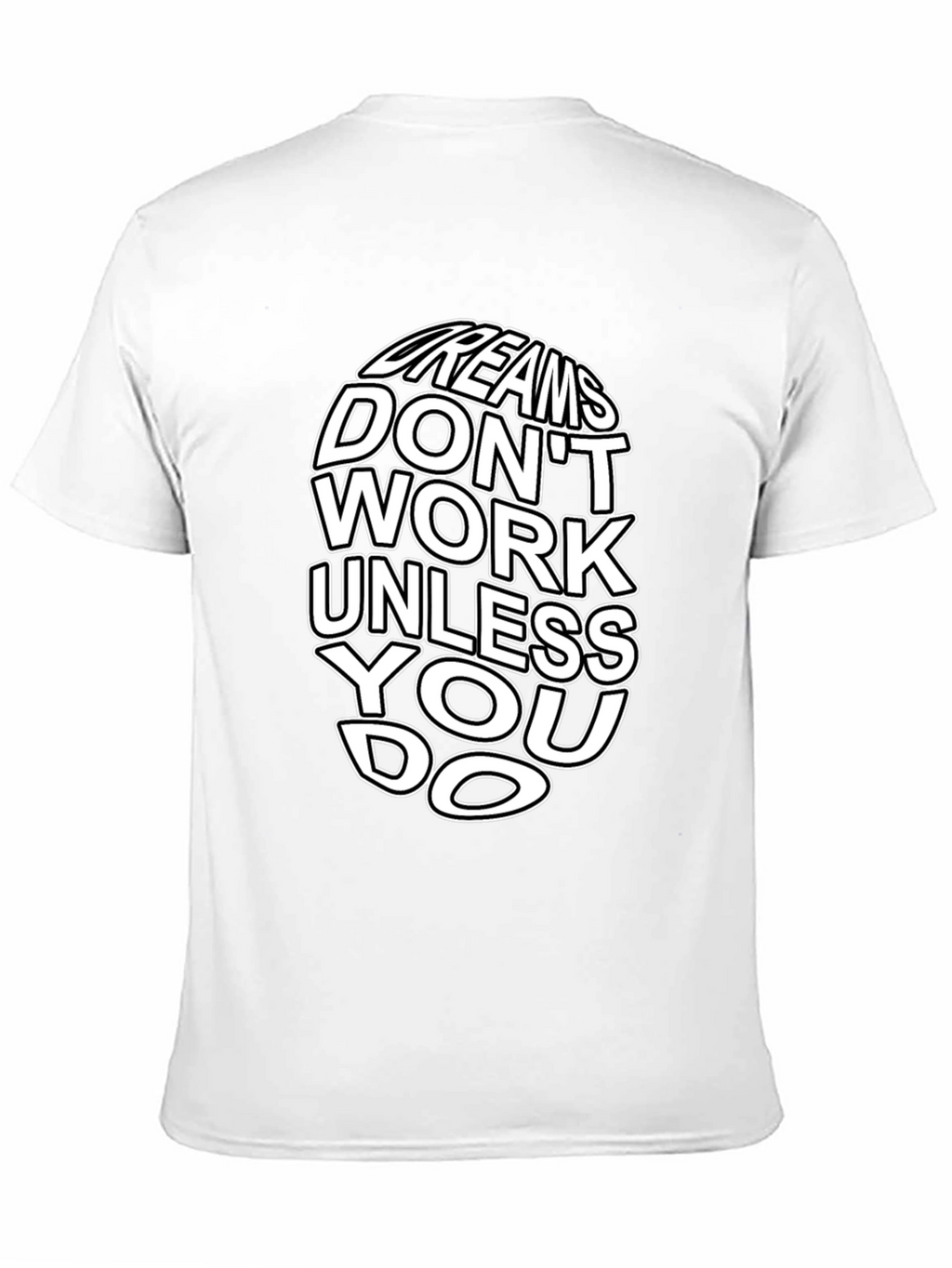 Dreams Dont Work T-Shirt - Motivational Graphic Tee