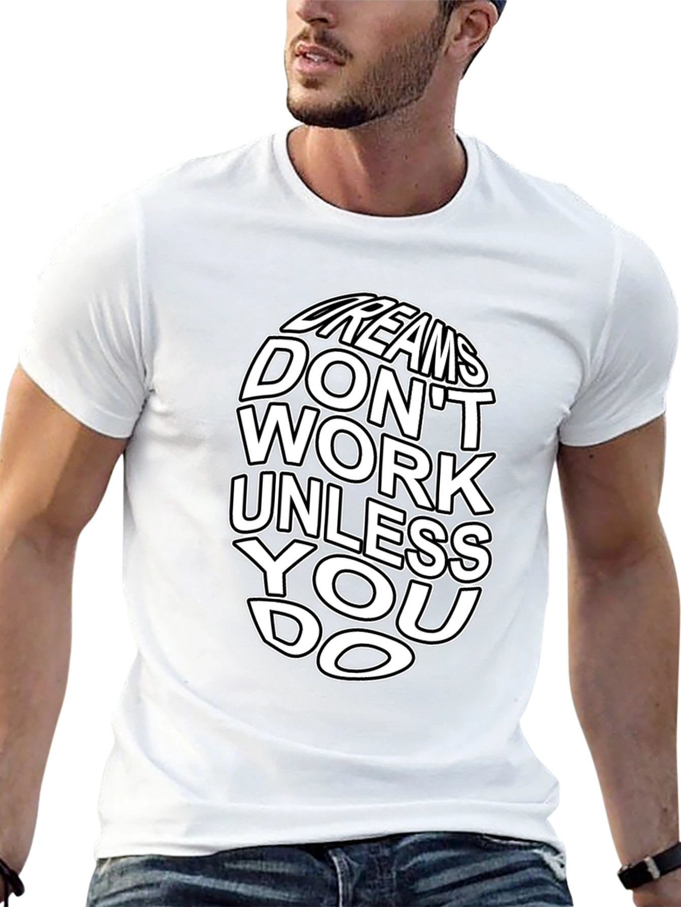 Dreams Dont Work T-Shirt - Motivational Graphic Tee