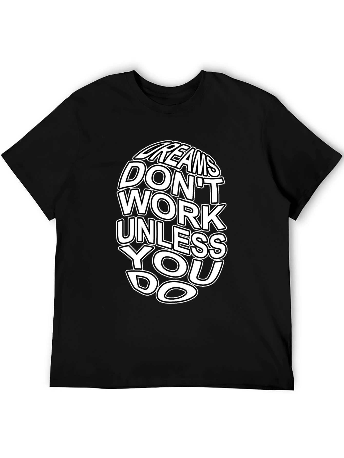 Dreams Dont Work T-Shirt - Motivational Graphic Tee