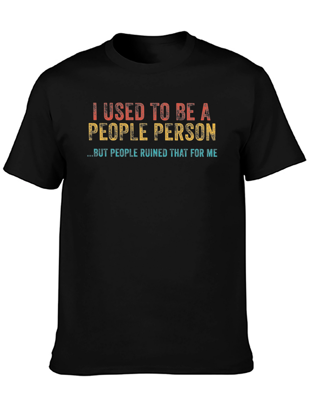 I Used to Be a People Person T-Shirt