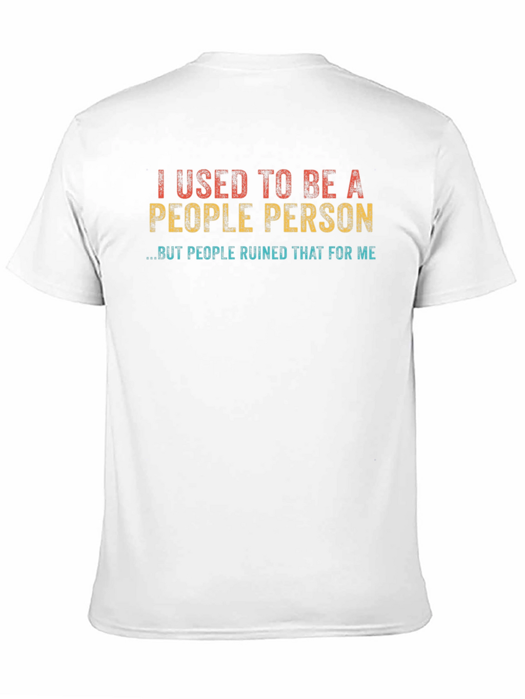 I Used to Be a People Person T-Shirt