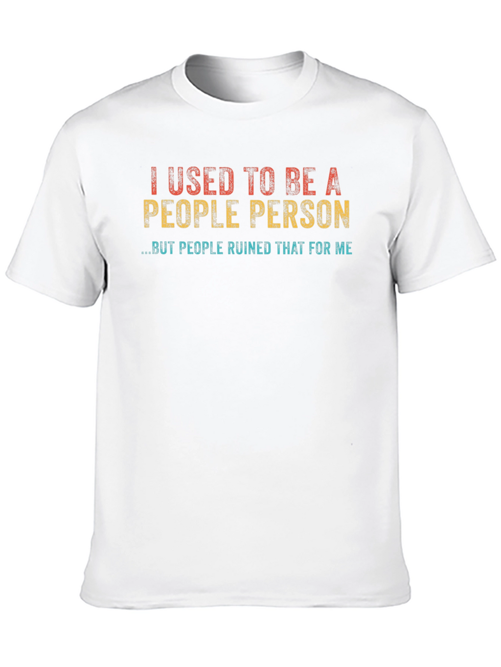 I Used to Be a People Person T-Shirt