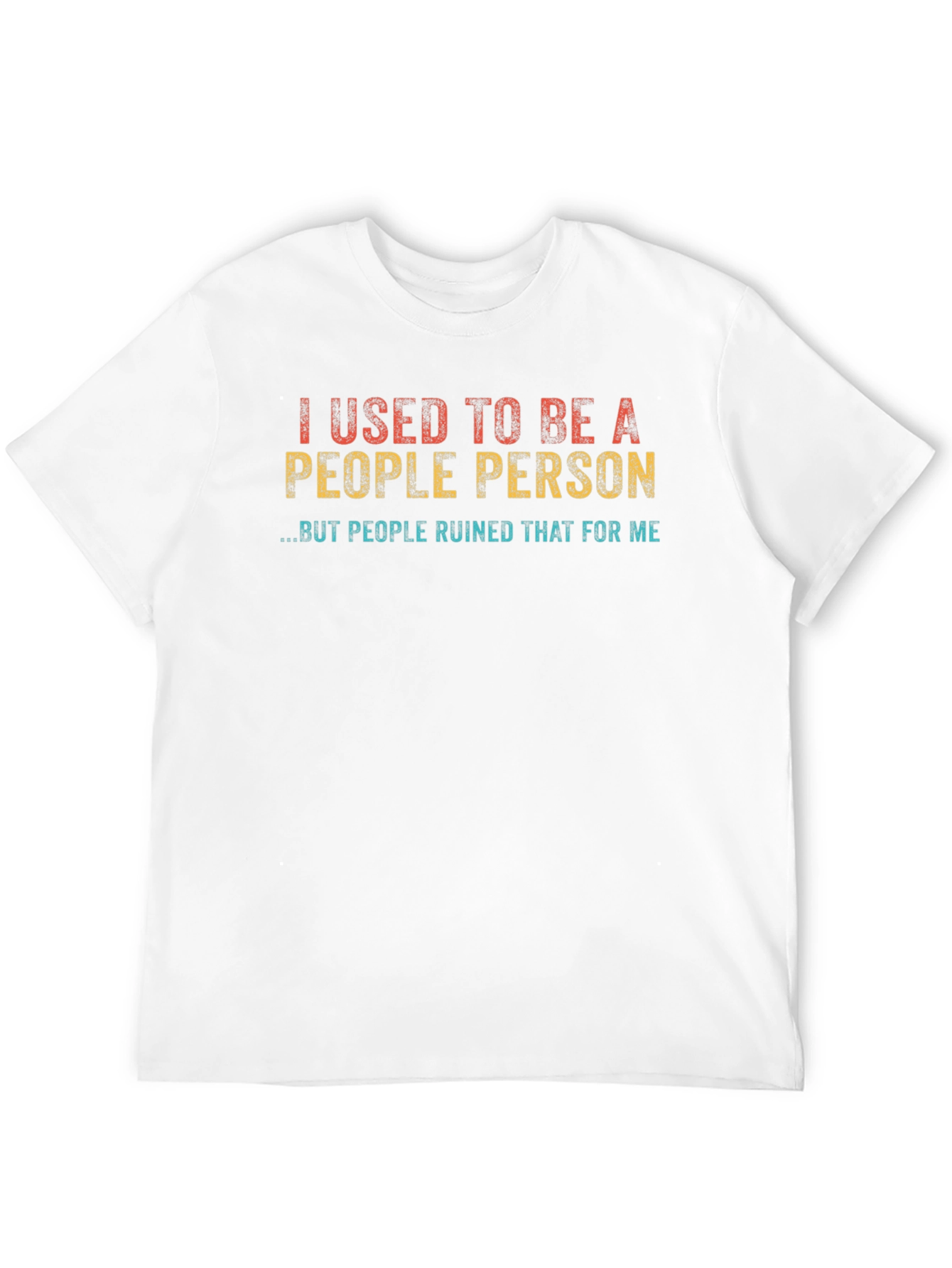 I Used to Be a People Person T-Shirt