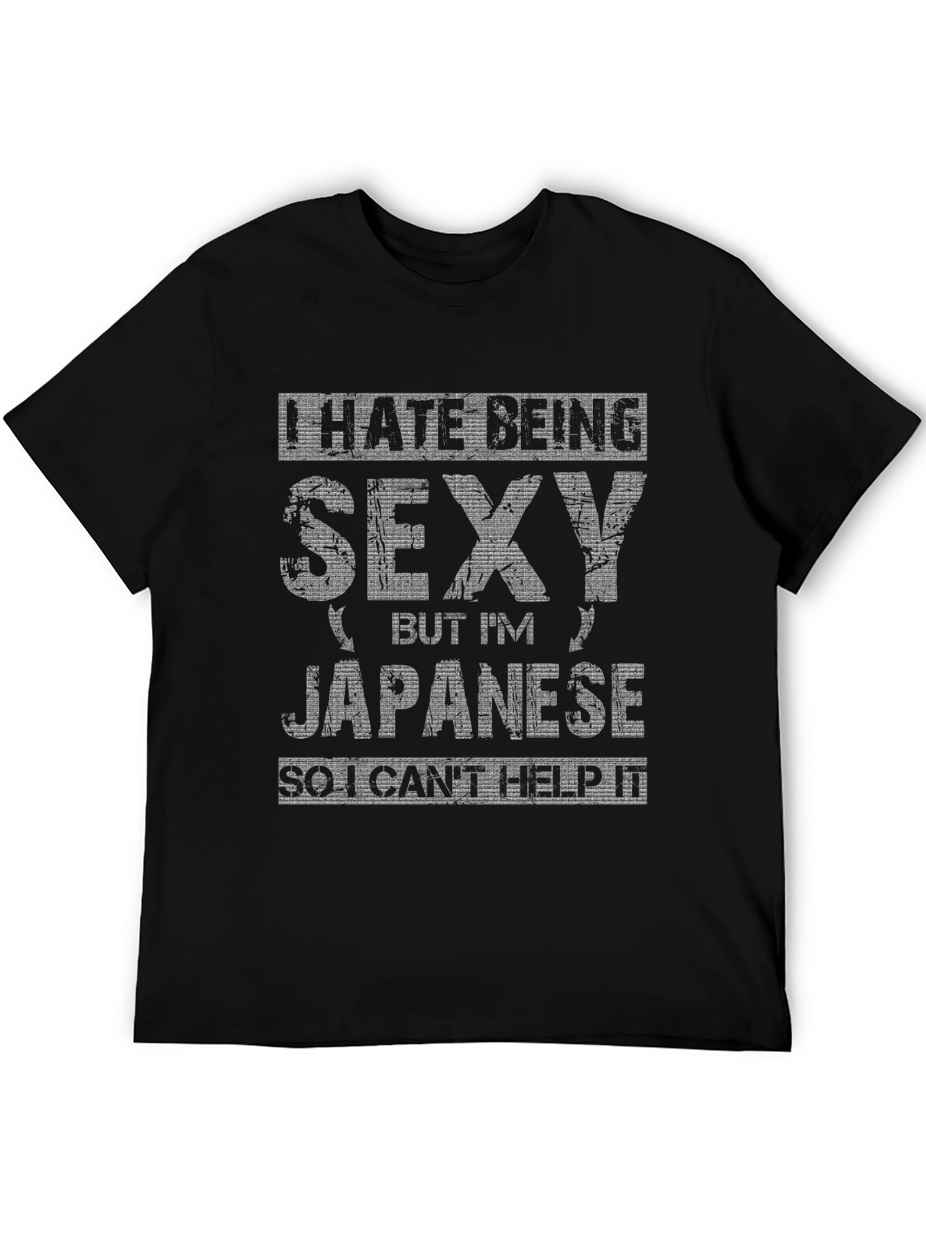 Funny I Hate Being Sexy But Im Japanese T-Shirt