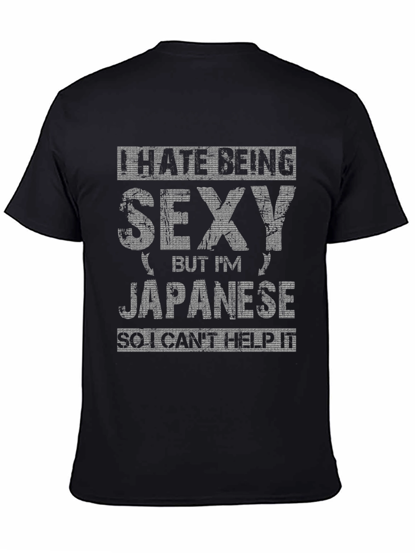 Funny I Hate Being Sexy But Im Japanese T-Shirt