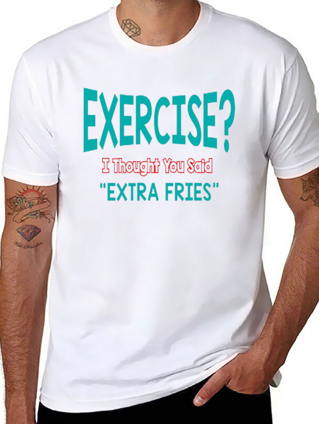 Exercise? Extra Fries Funny T-Shirt