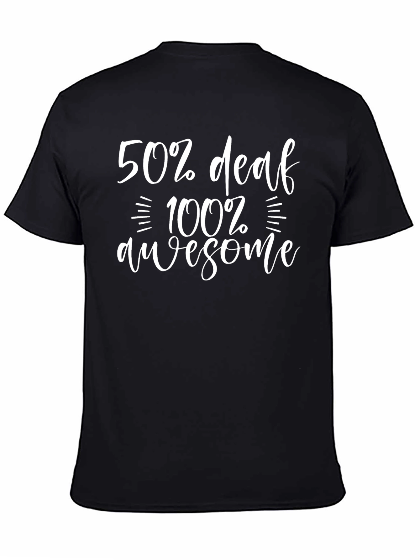 50% Deaf 100% Awesome Graphic Tee