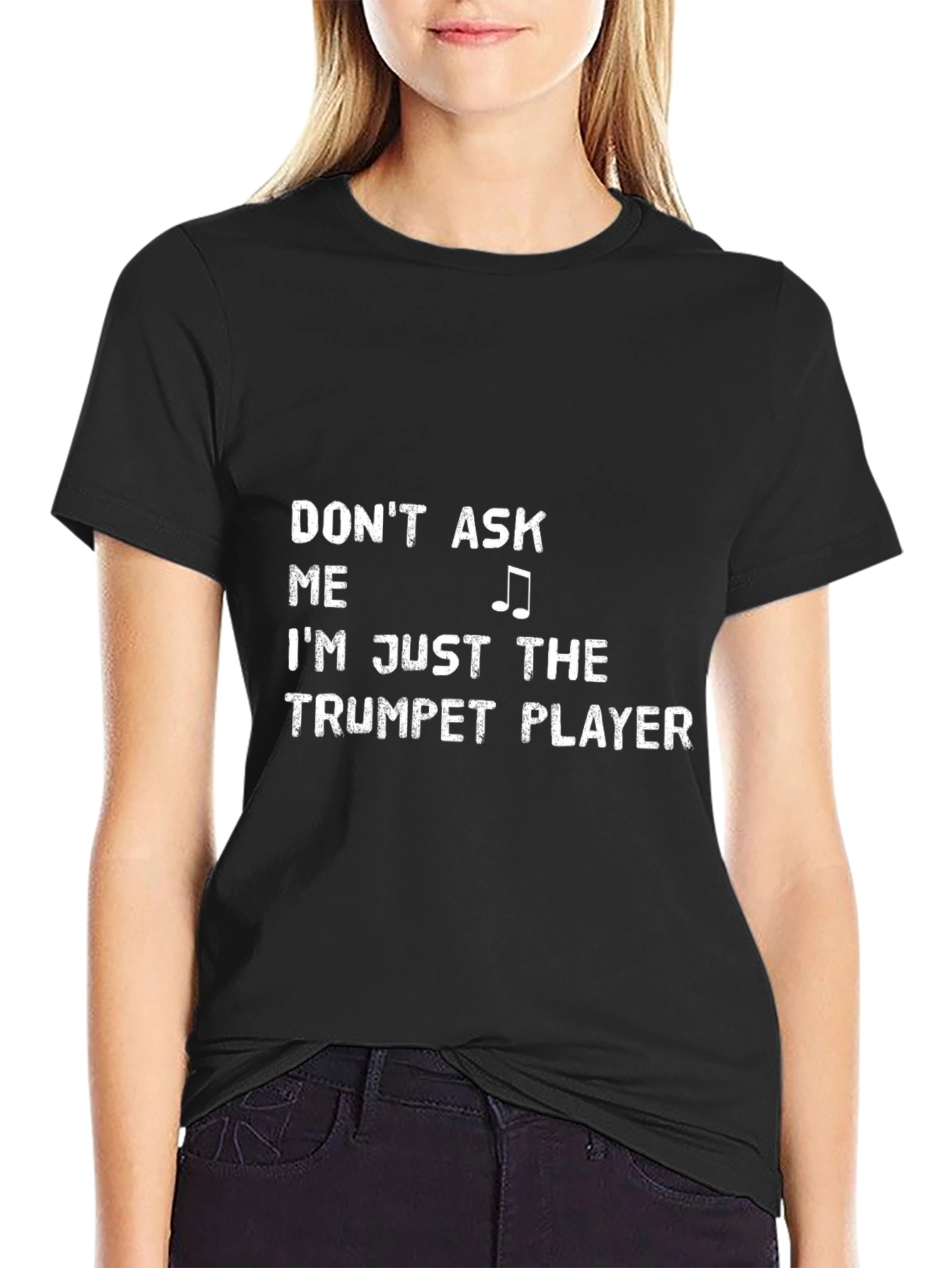Dont Ask Me Trumpet Player Black T-Shirt