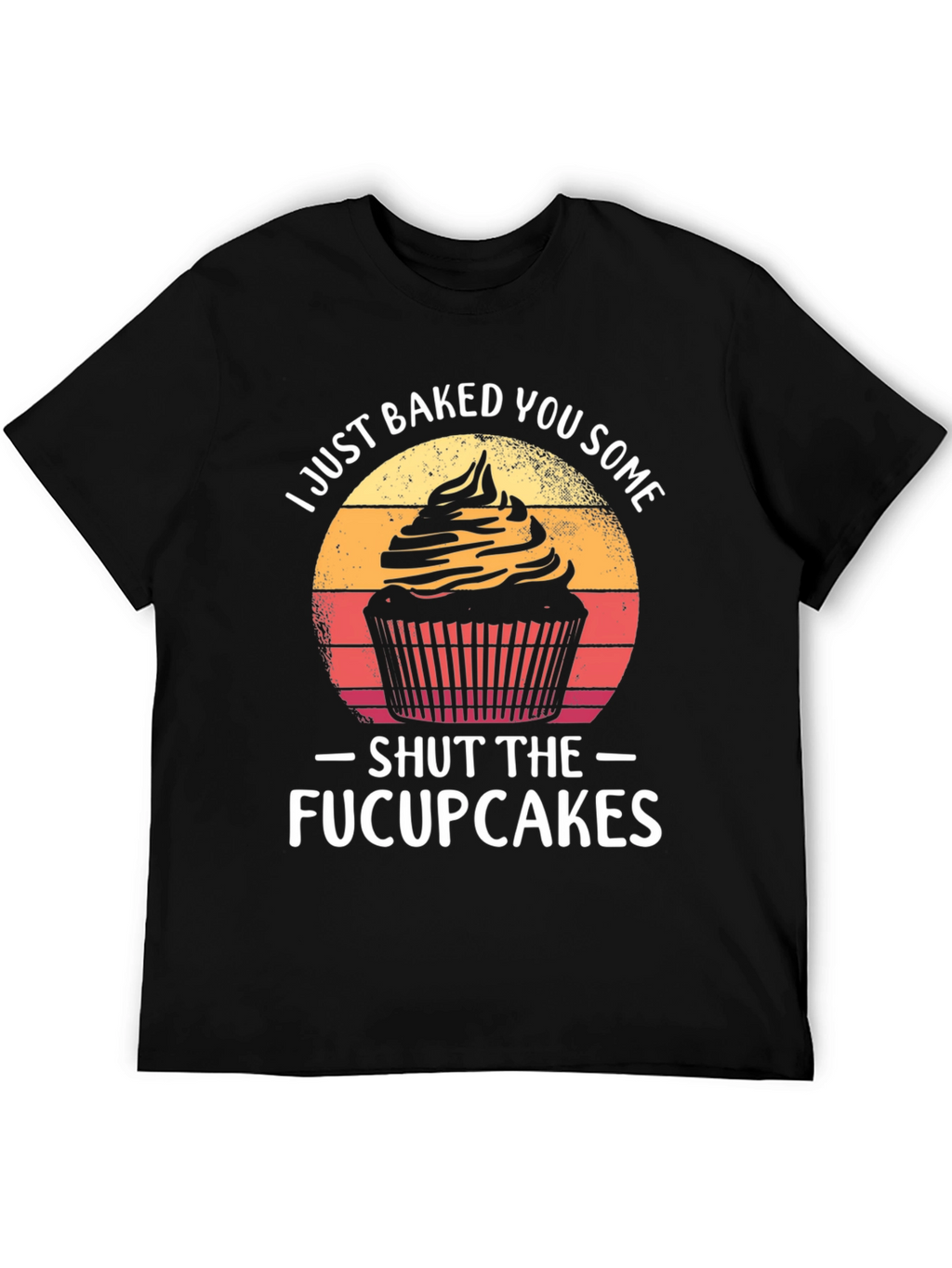 Funny Cupcake T-Shirt - Shut the Fucupcakes Graphic Tee