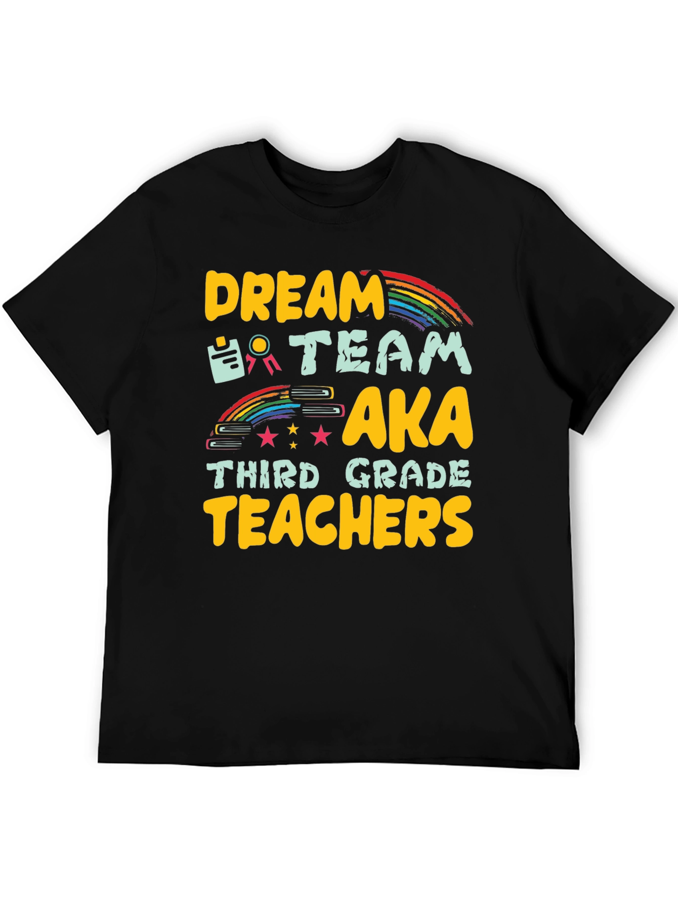 Dream Team Third Grade Teachers T-Shirt