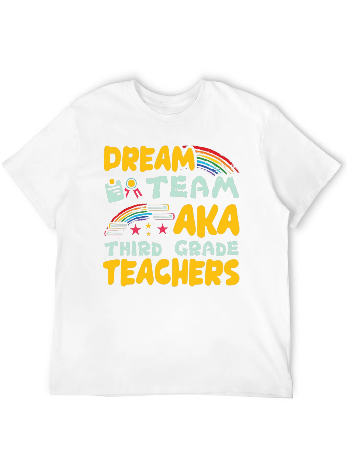Dream Team Third Grade Teachers T-Shirt