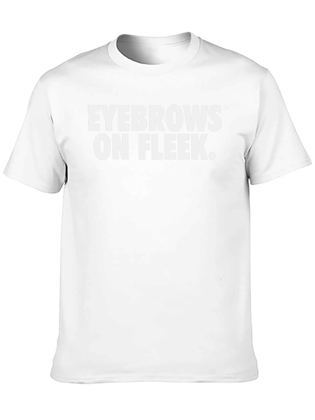 Eyebrows On Fleek Funny Graphic T-Shirt - Black