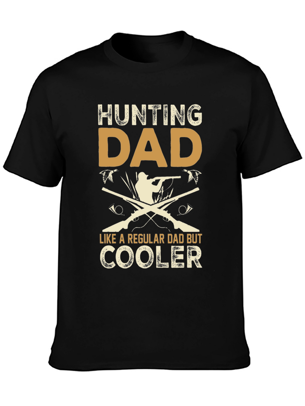 Hunting Dad T-Shirt - Cooler Than Regular Dads