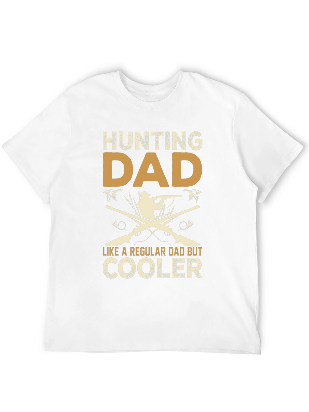 Hunting Dad T-Shirt - Cooler Than Regular Dads