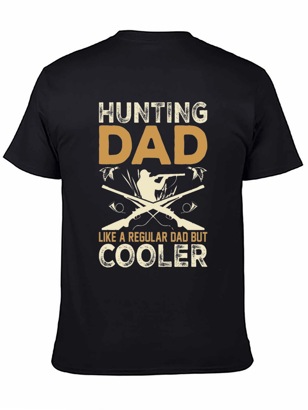 Hunting Dad T-Shirt - Cooler Than Regular Dads
